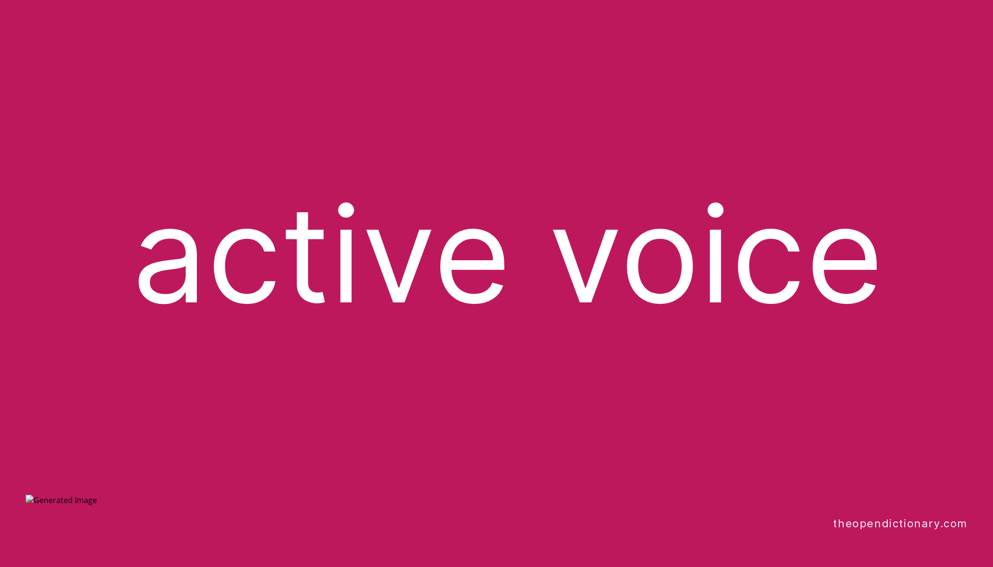 ACTIVE VOICE The Open Dictionary Active voice the open dictionary
